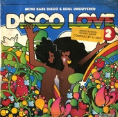 Disco Love 2: More Rare Disco & Soul Uncovered