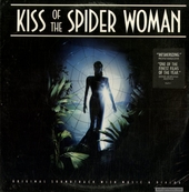 Original Soundtrack With Music & Dialogue: Kiss Of The Spider Woman