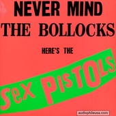 Never Mind The Bollocks Here's The Sex Pistols