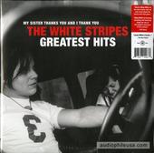 My Sister Thanks You And I Thank You The White Stripes Greatest Hits