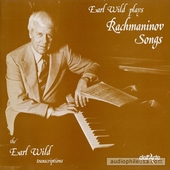 Earl Wild Plays Rachmaninov Songs