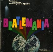 Beatlemania (Original Cast Album Recorded Live At The Winter Garden Theatre)