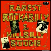 Rarest Rockabilly And Hillbilly Boogie