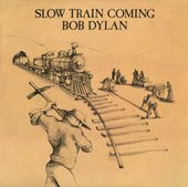 Slow Train Coming