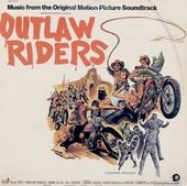 Outlaw Riders (Music From The Original Motion Picture Soundtrack)