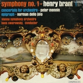 Henry Brant Symphony No. 1 / Peter Mennin Concertato For Orchestra / Norman Dello Joio Epigraph