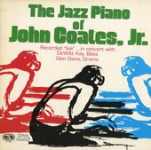 The Jazz Piano Of John Coates, Jr.