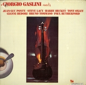 Giorgio Gaslini Meets Jean-Luc Ponty / Steve Lacy / Harry Becket / Tony Oxley / Gianni Bedori / Bruno Tommaso / Paul Rutherford