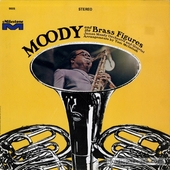 James Moody And The Brass Figures