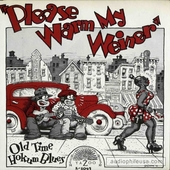Please Warm My Weiner (Old Time Hokum Blues)