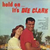 Hold On....It's Dee Clark