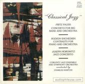 Classical Jazz (Concerto For Big Band And Orchestra / Contrasts For Piano And Orchestra / Jazz Concerto)