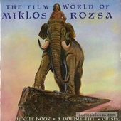 The Film World Of Miklos Rozsa: Jungle Book / A Double Life / Crisis
