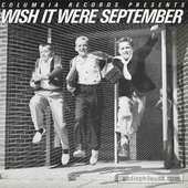 Columbia Records Presents: Wish It Were September