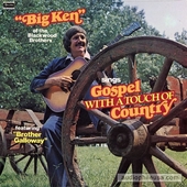 Big Ken Of The Blackwood Brothers Sings Gospel With A Touch Of Country