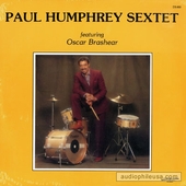 Paul Humphrey Sextet Featuring Oscar Brashear