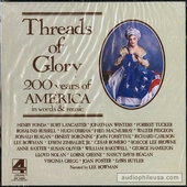 Threads Of Glory: 200 Years Of America In Words & Music