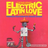 Genuine Electric Latin Love Machine