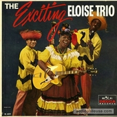 The Exciting Eloise Trio