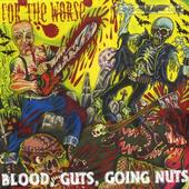 Blood, Guts, Going Nuts