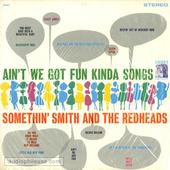 Ain't We Got Fun Kinda Songs