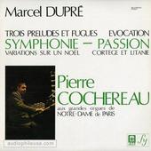 Trois Preludes Et Fugues / Evocation / Symphonie Passion