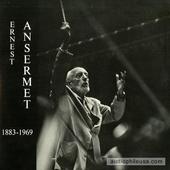 Ernest Ansermet 1883-1969 (Hommage A Ernest Ansermet)