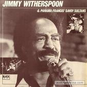 Jimmy Witherspoon & Panama Francis' Savoy Sultans