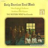 Early American Vocal Music: New England Anthems & Southern Folk Hymns