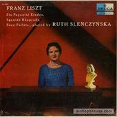 Franz Liszt / Six Paganini Etudes, Spanish Rhapsody, Feux Follets...Played By Ruth Slenczynska