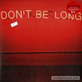 Don't Be Long