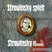 Stravinsky Plays Stravinsky: Der Feuervogel