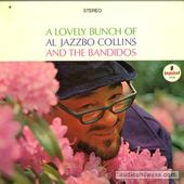 A Lovely Bunch Of Al Jazzbo Collins And The Bandidos