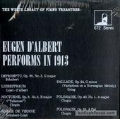 The Welts Legacy Of Piano Treasures / Eugen D'Albert Performs In 1913