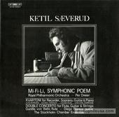 Mi-Fi-Li, Symphonic Poem / Kvartoni For Recorder, Soprano, Guitar & Piano / Double Concerto For Flute, Guitar & Strings