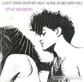 I Can't Stand Another Night Alone (In Bed With You)