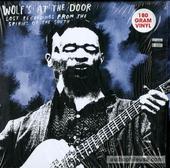 Wolf's At The Door Lost Recordings From The Spirits Of The South