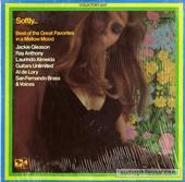 Softly...The Great Favorites In A Mellow Mood