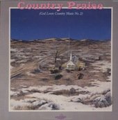 Country Praise (God Loves Country Music No.2)