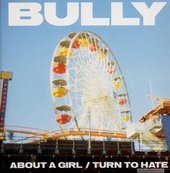 About A Girl / Turn To Hate