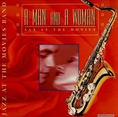 A Man And A Woman / Sax At The Movies