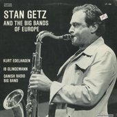 Stan Getz And The Big Bands Of Europe