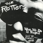 What We Do Is Stupid - Live At Cotati, 1979
