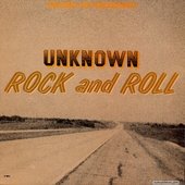 Unknown Rock And Roll