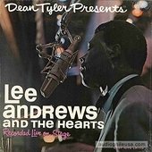 Dean Tyler Presents Lee Andrews And The Hearts - Live On Stage