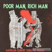 Poor Man, Rich Man - American Country Songs Of Protest.