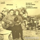 Virtuoso! The Voice Of Deltra Eamon / The Guitar Of Laurindo Almeida