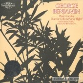 George Benjamin - Piano Sonata, Duo For Cello & Piano, 'Flight'