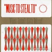 Music To Steal To