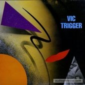 Vic Trigger